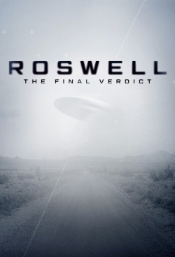 Watch Roswell: The Final Verdict movies online free