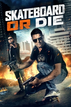 Watch Skateboard or Die movies online free