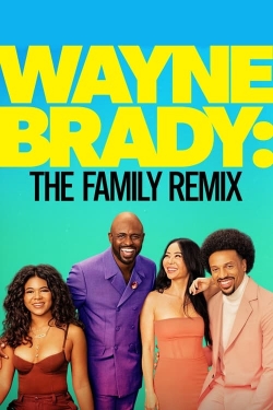 Watch Wayne Brady: The Family Remix movies online free