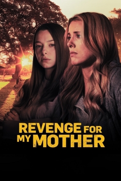 Watch Revenge for My Mother movies online free