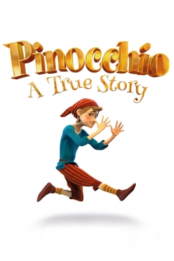 Watch Pinocchio: A True Story movies online free