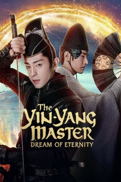 Watch The Yin-Yang Master: Dream of Eternity movies online free