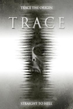 Watch Trace movies online free