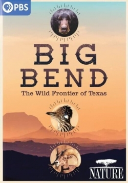 Watch Big Bend: The Wild Frontier of Texas movies online free