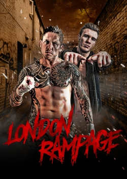 Watch London Rampage movies online free