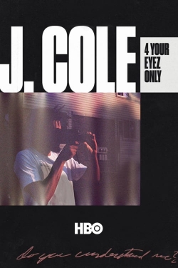 Watch J. Cole: 4 Your Eyez Only movies online free