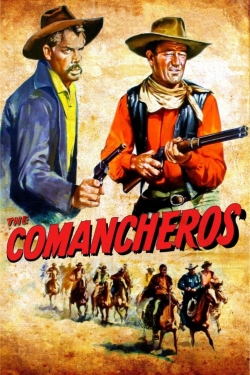 Watch The Comancheros movies online free