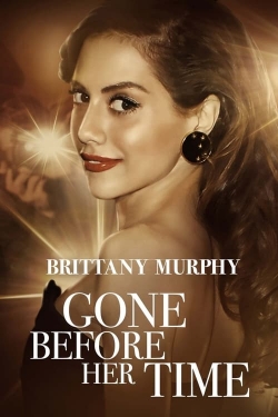 Watch Gone Before Her Time: Brittany Murphy movies online free