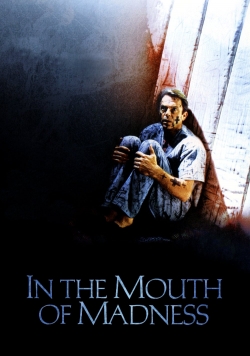 Watch In the Mouth of Madness movies online free