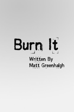 Watch Burn It movies online free