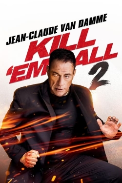 Watch Kill 'em All 2 movies online free