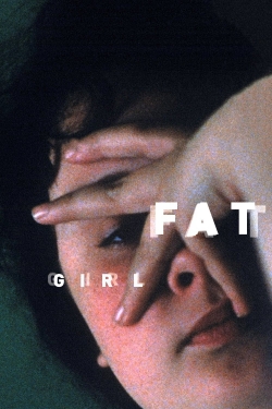 Watch Fat Girl movies online free