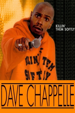 Watch Dave Chappelle: Killin' Them Softly movies online free