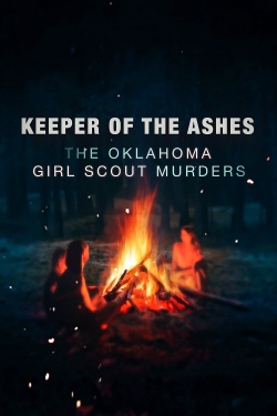 Watch Keeper of the Ashes: The Oklahoma Girl Scout Murders movies online free