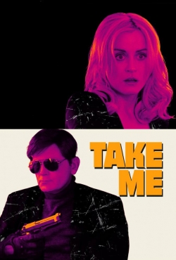 Watch Take Me movies online free