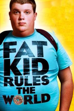 Watch Fat Kid Rules The World movies online free