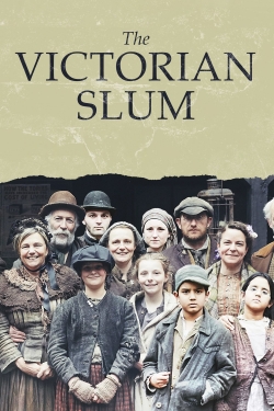 Watch The Victorian Slum movies online free