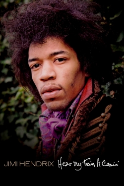 Watch Jimi Hendrix: Hear My Train a Comin' movies online free