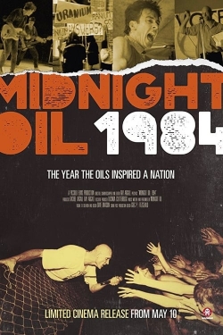 Watch Midnight Oil: 1984 movies online free