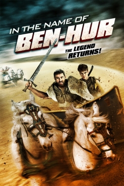 Watch In the Name of Ben-Hur movies online free