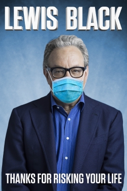 Watch Lewis Black: Thanks For Risking Your Life movies online free