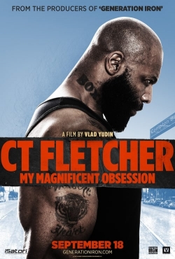 Watch CT Fletcher: My Magnificent Obsession movies online free