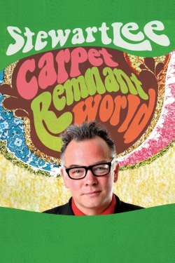 Watch Stewart Lee: Carpet Remnant World movies online free