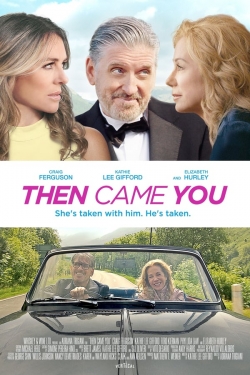 Watch Then Came You movies online free