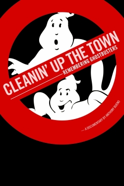 Watch Cleanin' Up the Town: Remembering Ghostbusters movies online free