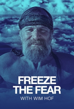 Watch Freeze the Fear with Wim Hof movies online free