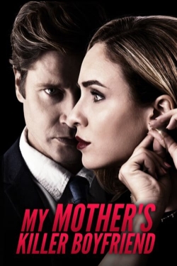 Watch My Mother's Killer Boyfriend movies online free