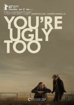 Watch You're Ugly Too movies online free