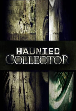 Watch Haunted Collector movies online free