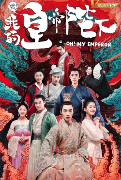 Watch Oh! My Emperor movies online free