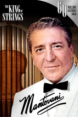 Watch Mantovani, the King of Strings movies online free