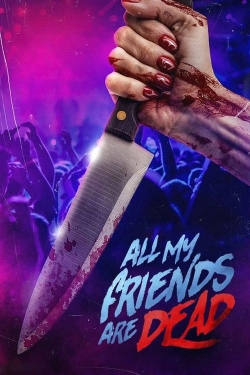 Watch #AMFAD: All My Friends Are Dead movies online free