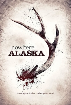 Watch Nowhere Alaska movies online free