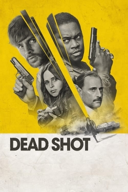 Watch Dead Shot movies online free