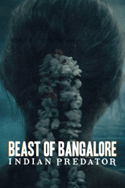 Watch Beast of Bangalore: Indian Predator movies online free