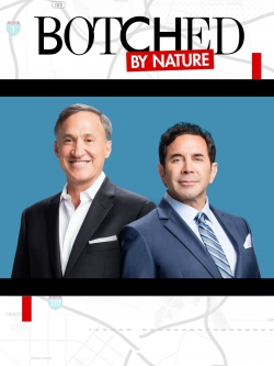 Watch Botched By Nature movies online free