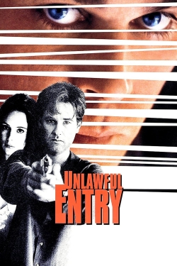 Watch Unlawful Entry movies online free