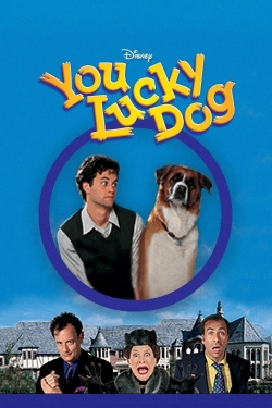 Watch You Lucky Dog movies online free