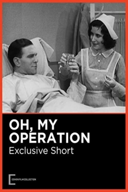 Watch Oh, My Operation movies online free