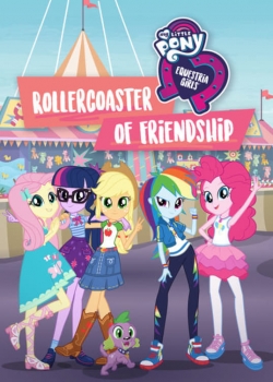 Watch My Little Pony: Equestria Girls - Rollercoaster of Friendship movies online free