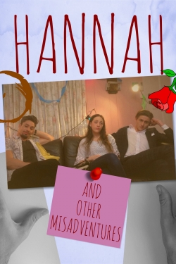 Watch Hannah: And Other Misadventures movies online free