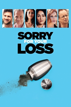 Watch Sorry For Your Loss movies online free