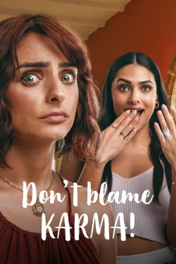 Watch Don't Blame Karma! movies online free