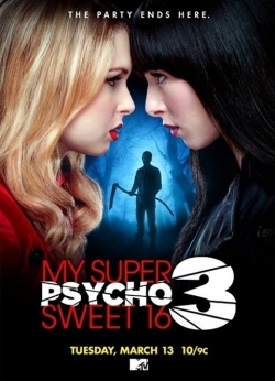 Watch My Super Psycho Sweet 16: Part 3 movies online free