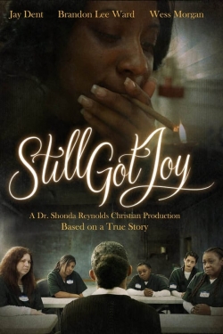 Watch Still Got Joy movies online free