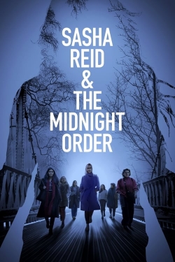 Watch Sasha Reid and the Midnight Order movies online free